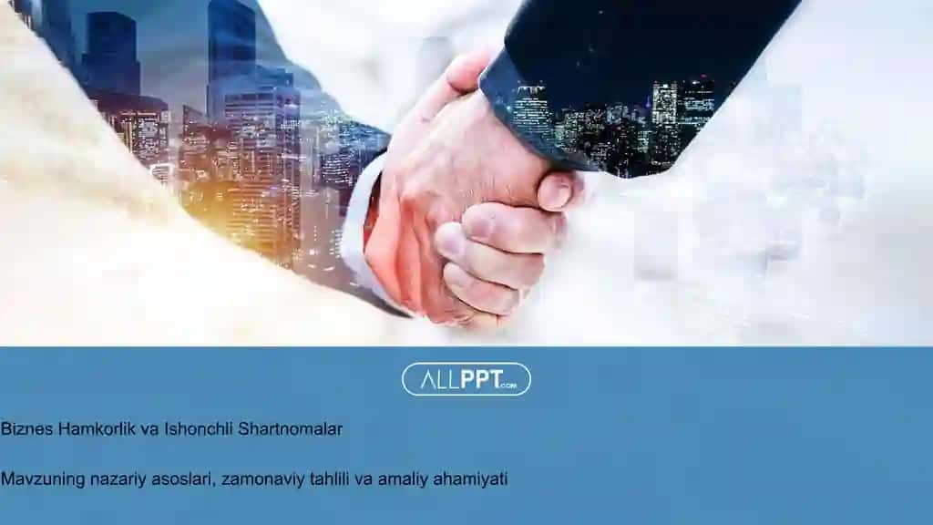 Biznes Hamkorlik va Ishonchli Shartnomalar Taqdimoti (48 Slayd)