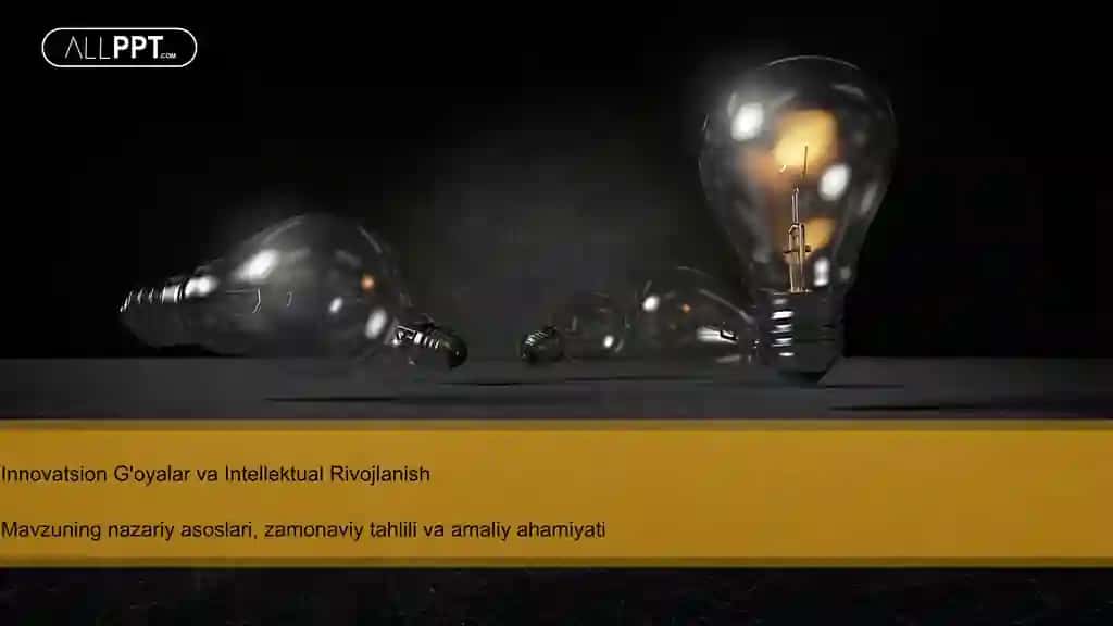 Innovatsion G'oyalar va Intellektual Rivojlanish Taqdimoti (48 Slayd)