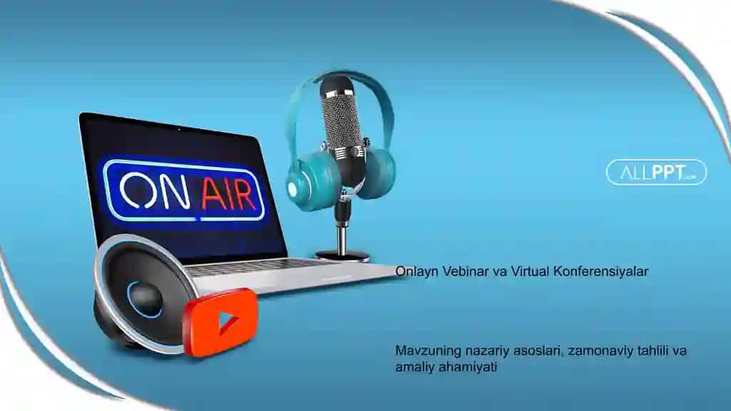 Onlayn Vebinar va Virtual Konferensiyalar Taqdimoti (48 Slayd)