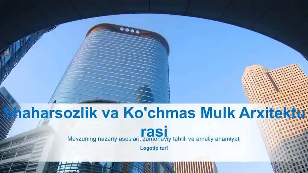 Shaharsozlik va Ko'chmas Mulk Arxitekturasi Taqdimoti (34 Slayd)