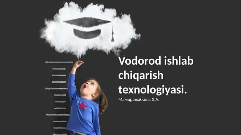 Vodorod ishlab chiqarish texnologiyasi