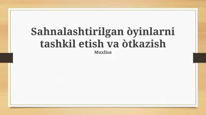 Sahnalashtirilgan òyinlarni tashkil etish va òtkazish