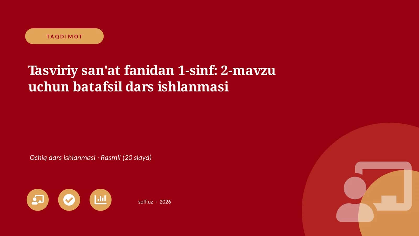 Tasviriy san'at fanidan 1-sinf: 2-mavzu uchun batafsil dars ishlanmasi