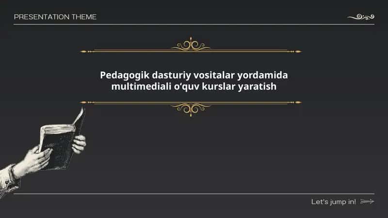 Pedagogik dasturiy vositalar yordamida multimediali o‘quv kurslar yaratish