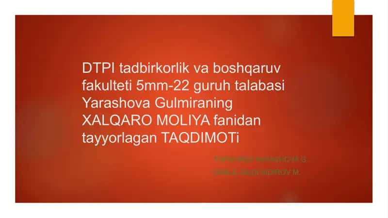 XALQARO MOLIYA fanidan tayyorlagan TAQDIMOTi