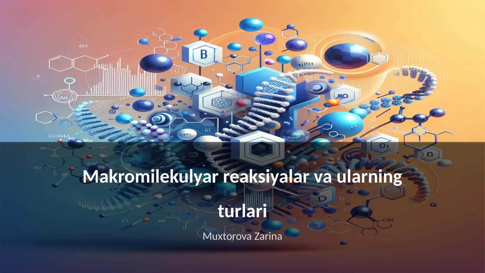 Makromilekulyar reaksiyalar va ularning turlari