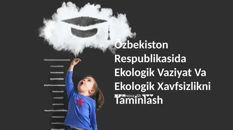 Õzbekiston Respublikasida Ekologik Vaziyat Va Ekologik Xavfsizlikni Taminlash