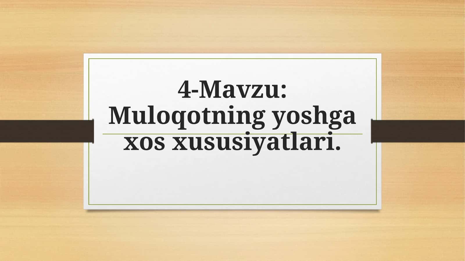 Muloqotning yoshga xos xususiyatlari