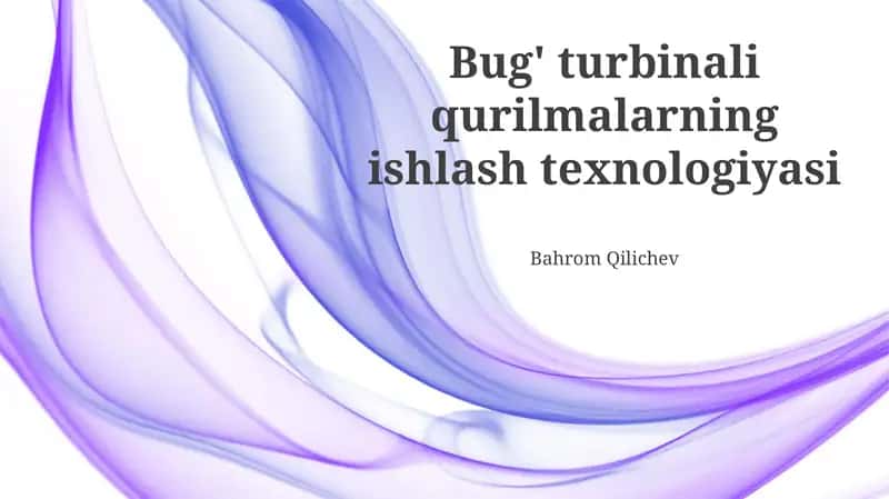 Bug' turbinali qurilmalarning ishlash texnologiyasi