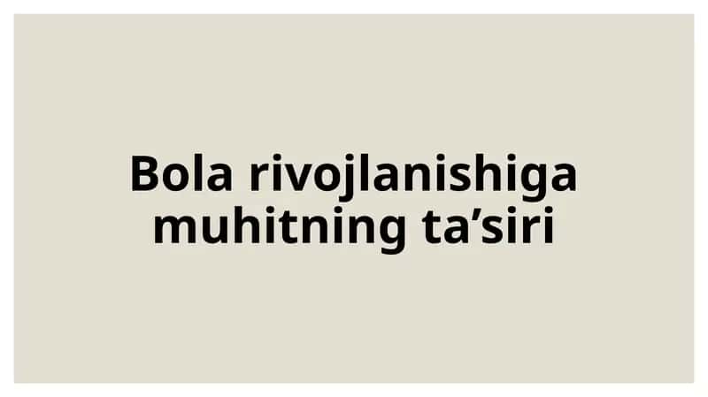 Bola rivojlanishiga muhitning ta’siri