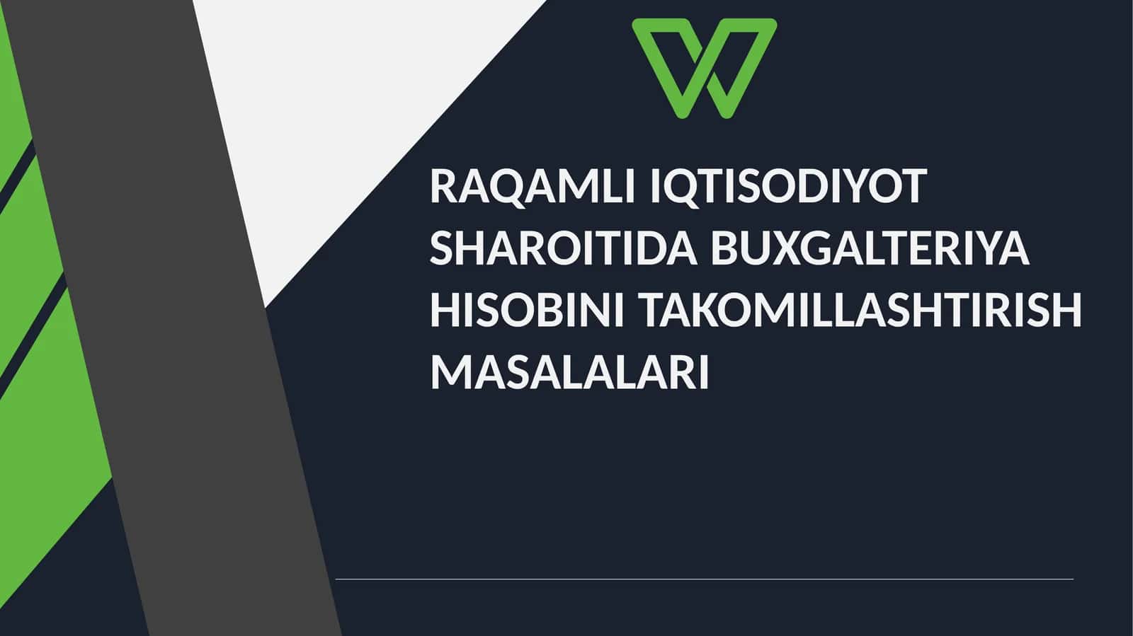 RAQAMLI IQTISODIYOT SHAROITIDA BUXGALTERIYA HISOBINI TAKOMILLASHTIRISH MASALALARI