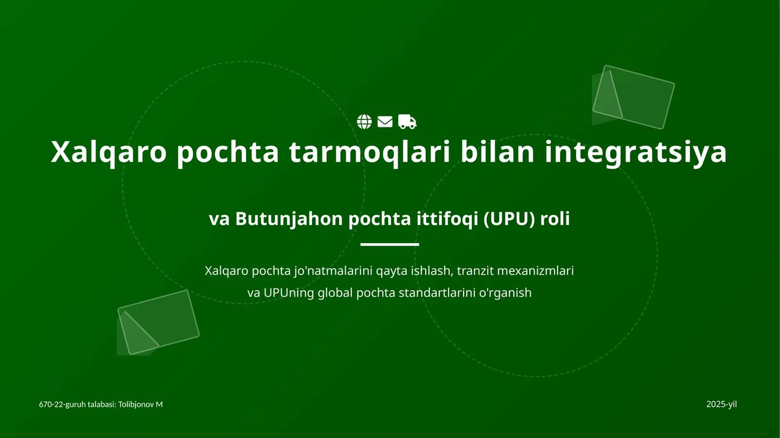 Xalqaro pochta tarmoqlari bilan integratsiya va Butunjahon pochta ittifoqi (UPU) roli