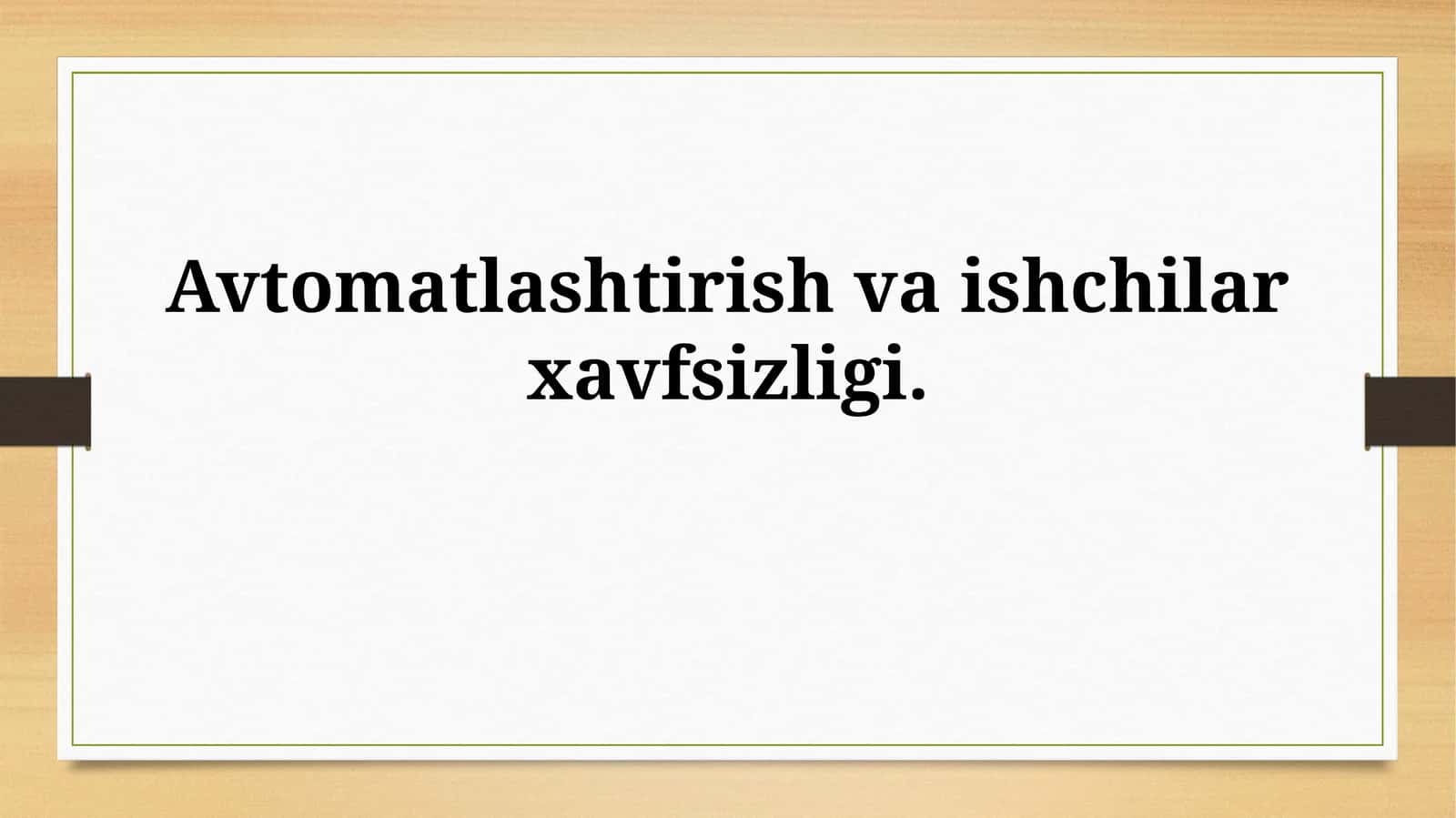 Avtomatlashtirish va ishchilarxavfsizligi