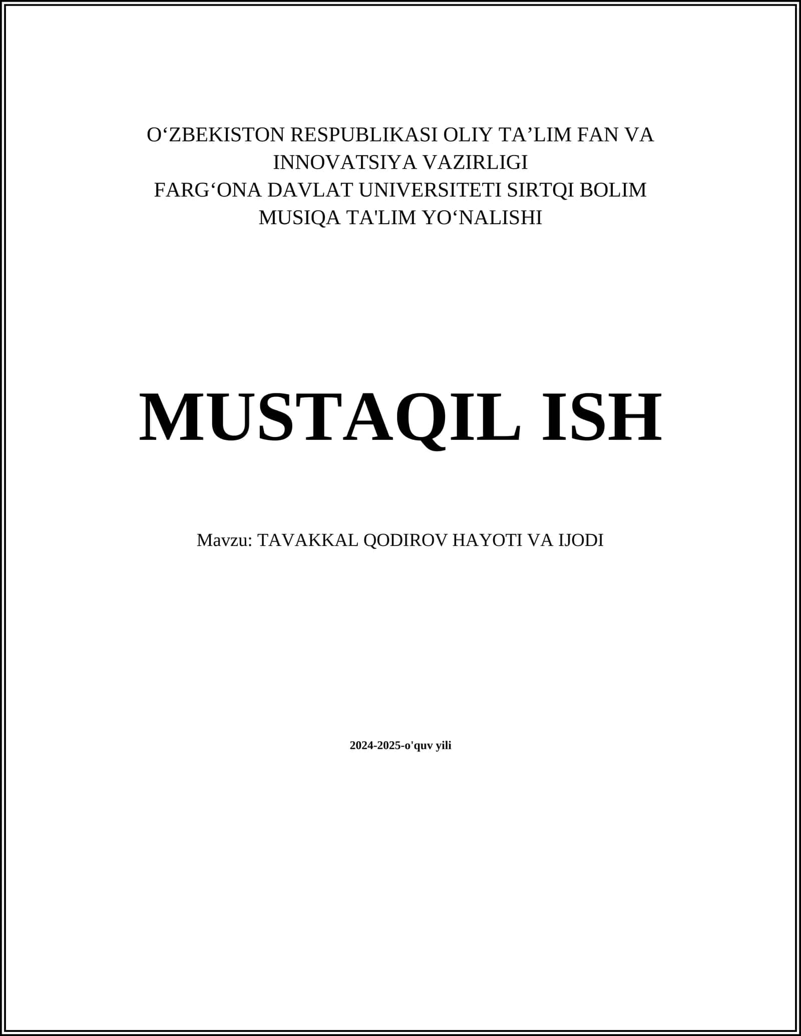 MUSTAQIL ISH Mavzu: TAVAKKAL QODIROV HAYOTI VA IJODI