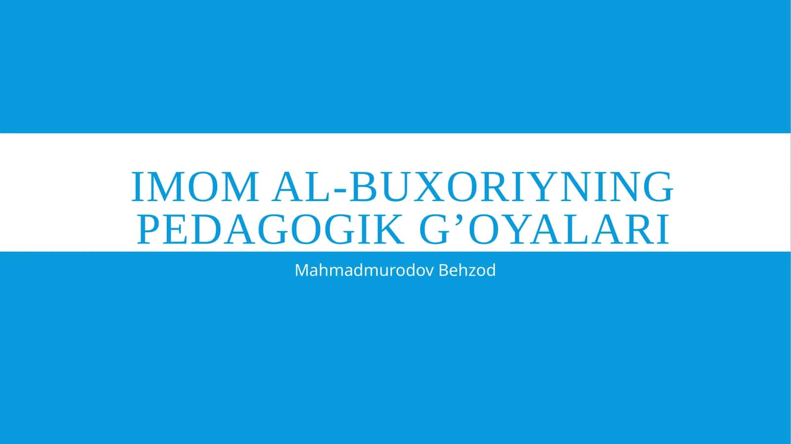 Imom al-Buxoriyning pedagogik g’oyalari