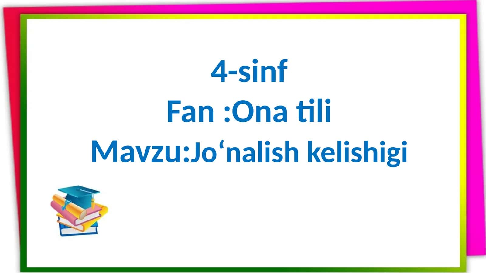 4-sinf ona tili Jo'nalish kelishigi