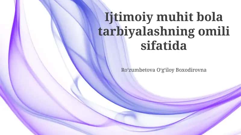 Bolaning tarbiyasida ijtimoiy muhitning roli