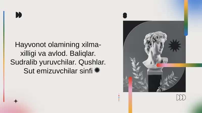 Hayvonot olamining xilma-xilligi va avlod. Baliqlar. Sudralib yuruvchilar. Qushlar. Sut emizuvchilar sinfi