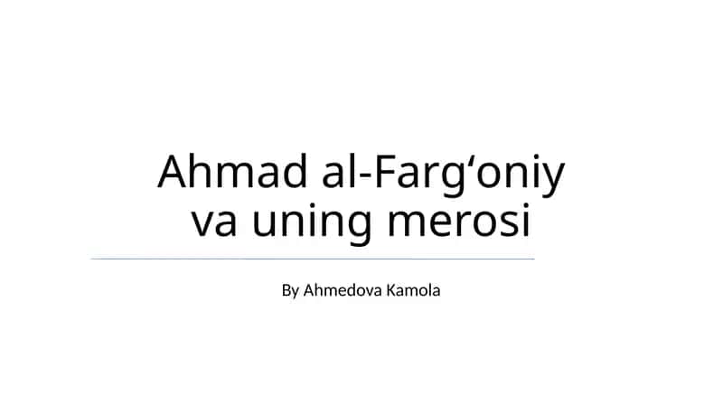 Ahmad al-Fargʻoniy va uning merosi