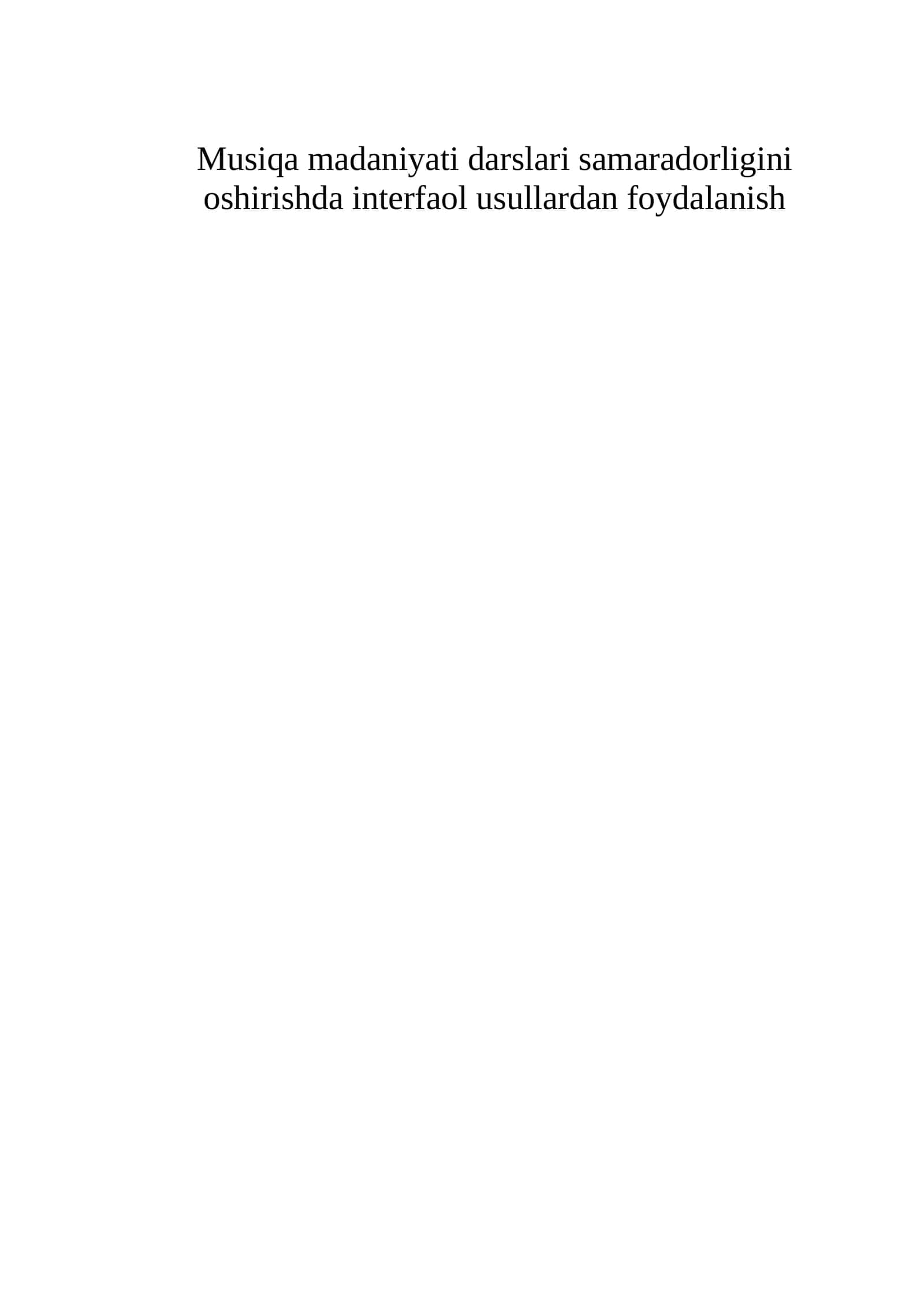 Musiqa madaniyati darslari samaradorligini oshirishda interfaol usullardan foydalanish