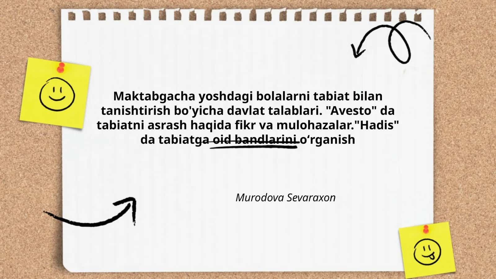 Maktabgacha yoshdagi bolalarni tabiat bilan tanishtirish bo'yicha davlat talablari. "Avesto" da tabiatni asrash haqida fikr va mulohazalar."Hadis" da tabiatga oid bandlarini oʻrganish