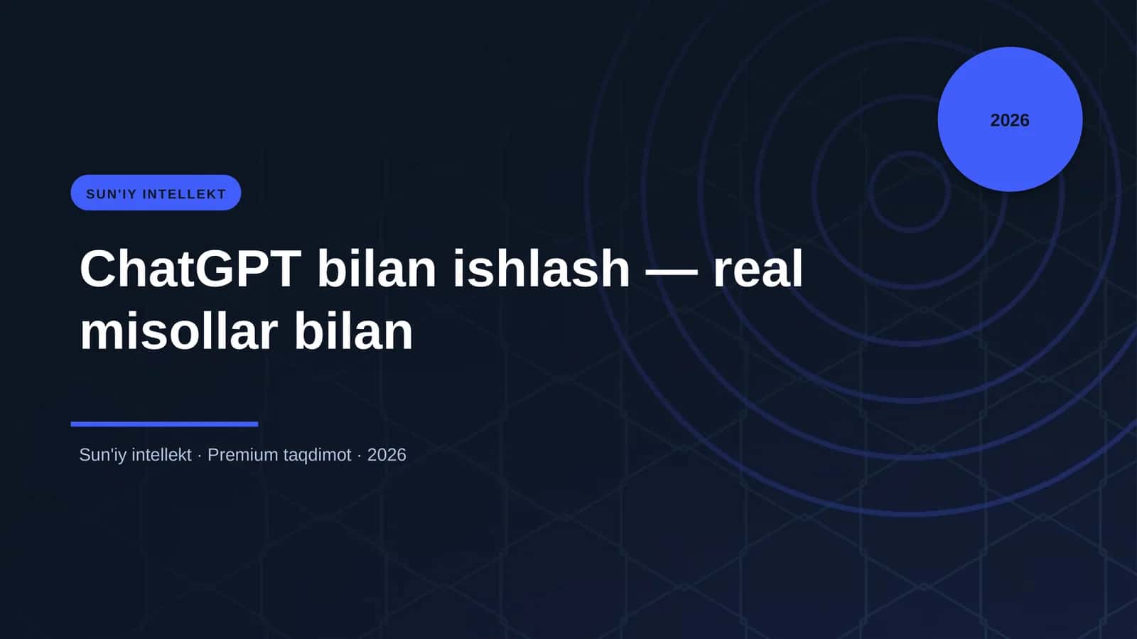 ChatGPT bilan ishlash — real misollar bilan