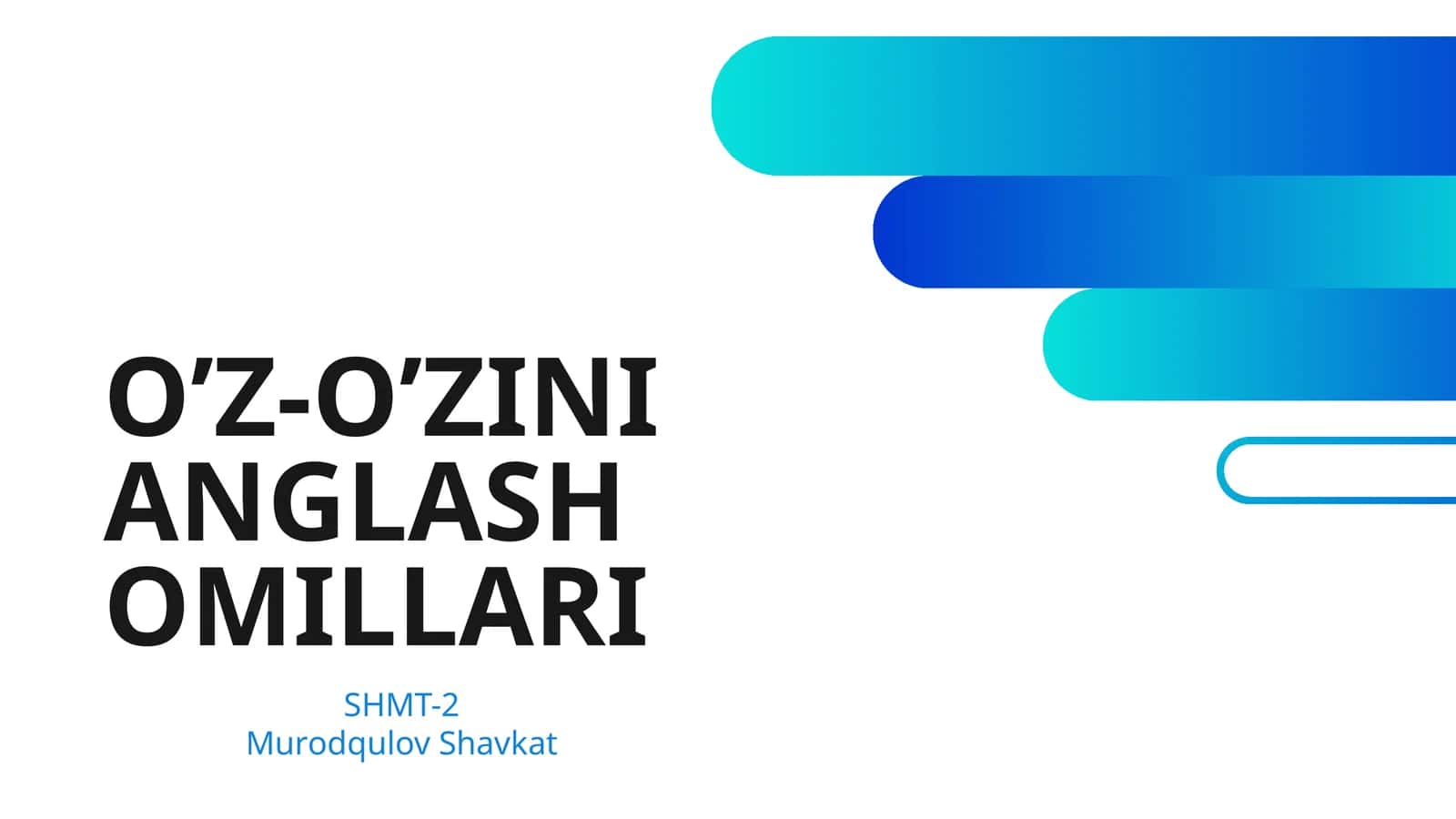 O’Z-O’ZINI ANGLASH OMILLARI