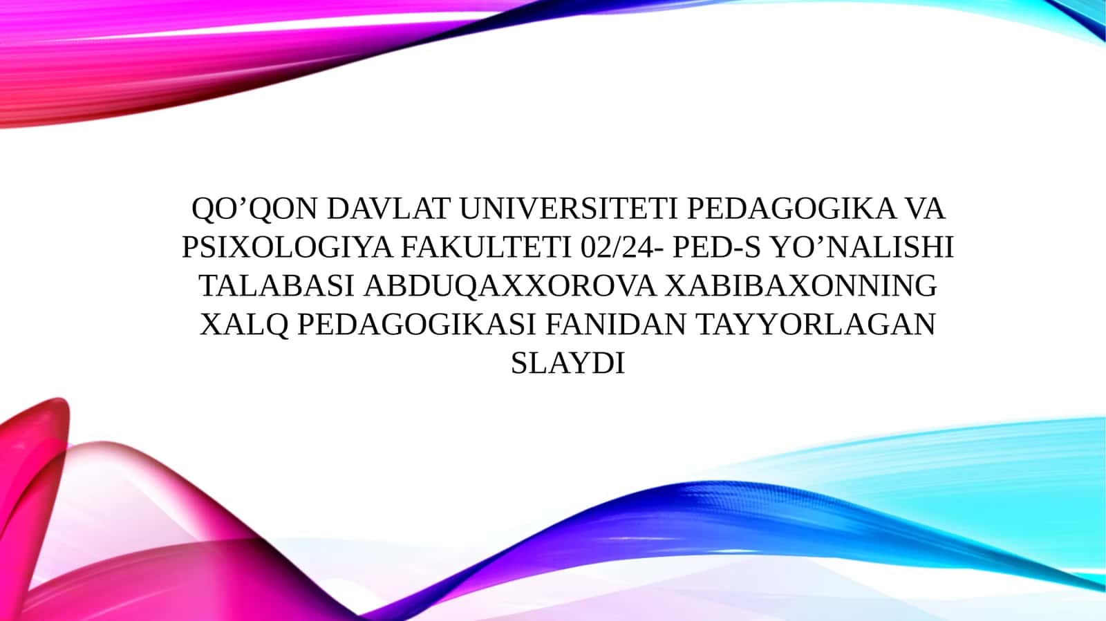 O‘zbekiston Respublikasi Prezidentining oila va oila tarbiyasi to‘g‘irisidagi fikrlari bayon etilgan asarlarini o‘rganish