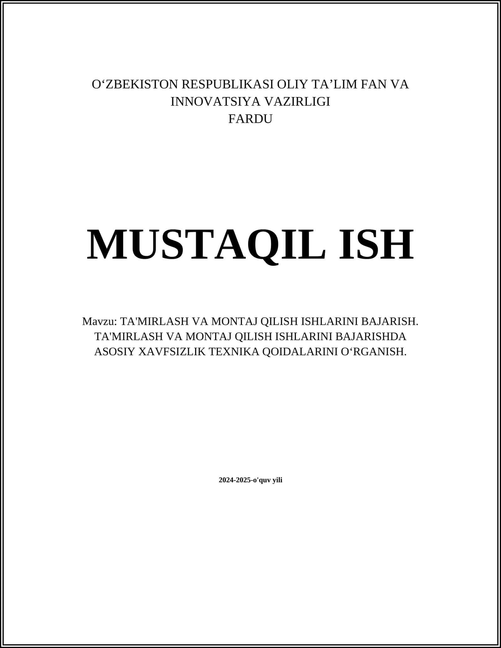 TA'MIRLASH VA MONTAJ QILISH ISHLARINI BAJARISH. TA'MIRLASH VA MONTAJ QILISH ISHLARINI BAJARISHDA ASOSIY XAVFSIZLIK TEXNIKA QOIDALARINI OʻRGANISH