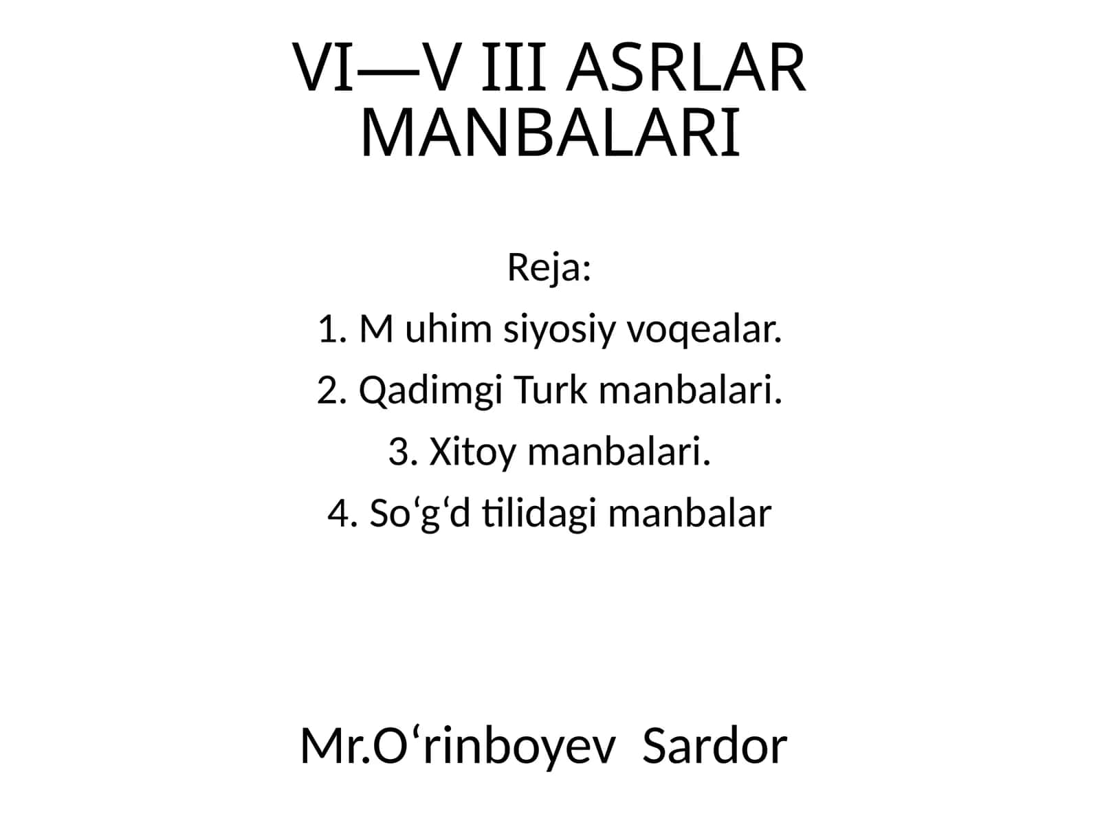VI—V III ASRLAR MANBALARI