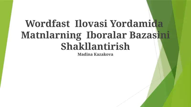 Wordfast Ilovasi Yordamida Matnlarning Iboralar Bazasini Shakllantirish