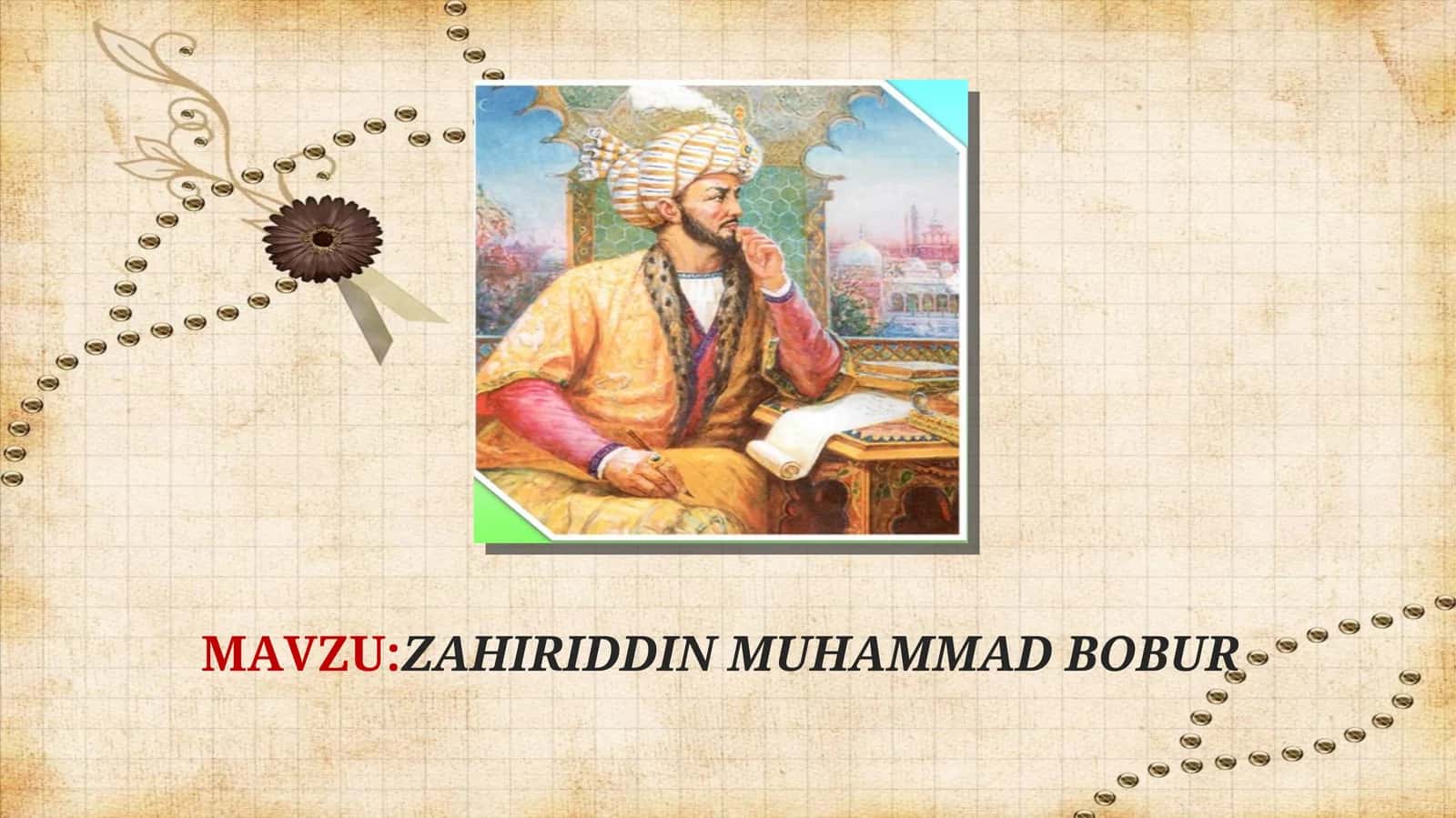 ZAHIRIDDIN MUHAMMAD BOBUR