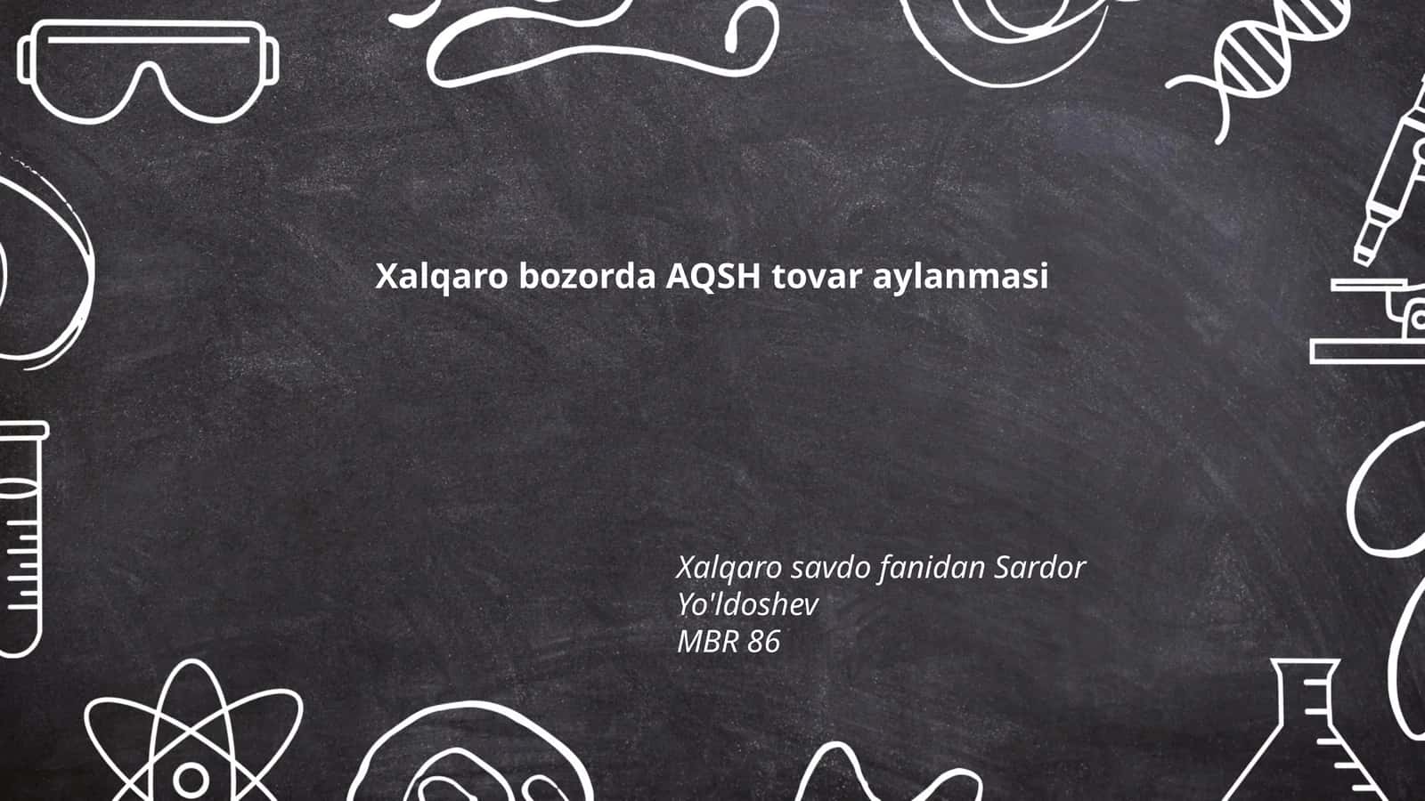 Xalqaro savdo fanidan Sardor Yo'ldoshevMBR 86
