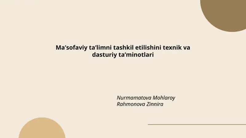 Maʼsofaviy taʼlimni tashkil etilishini texnik va dasturiy taʼminotlari