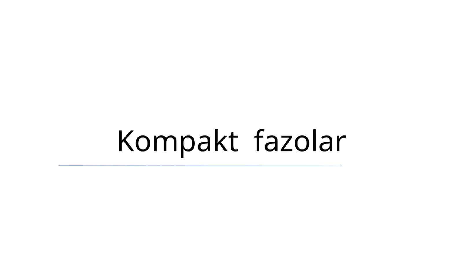 Kompakt fazolar