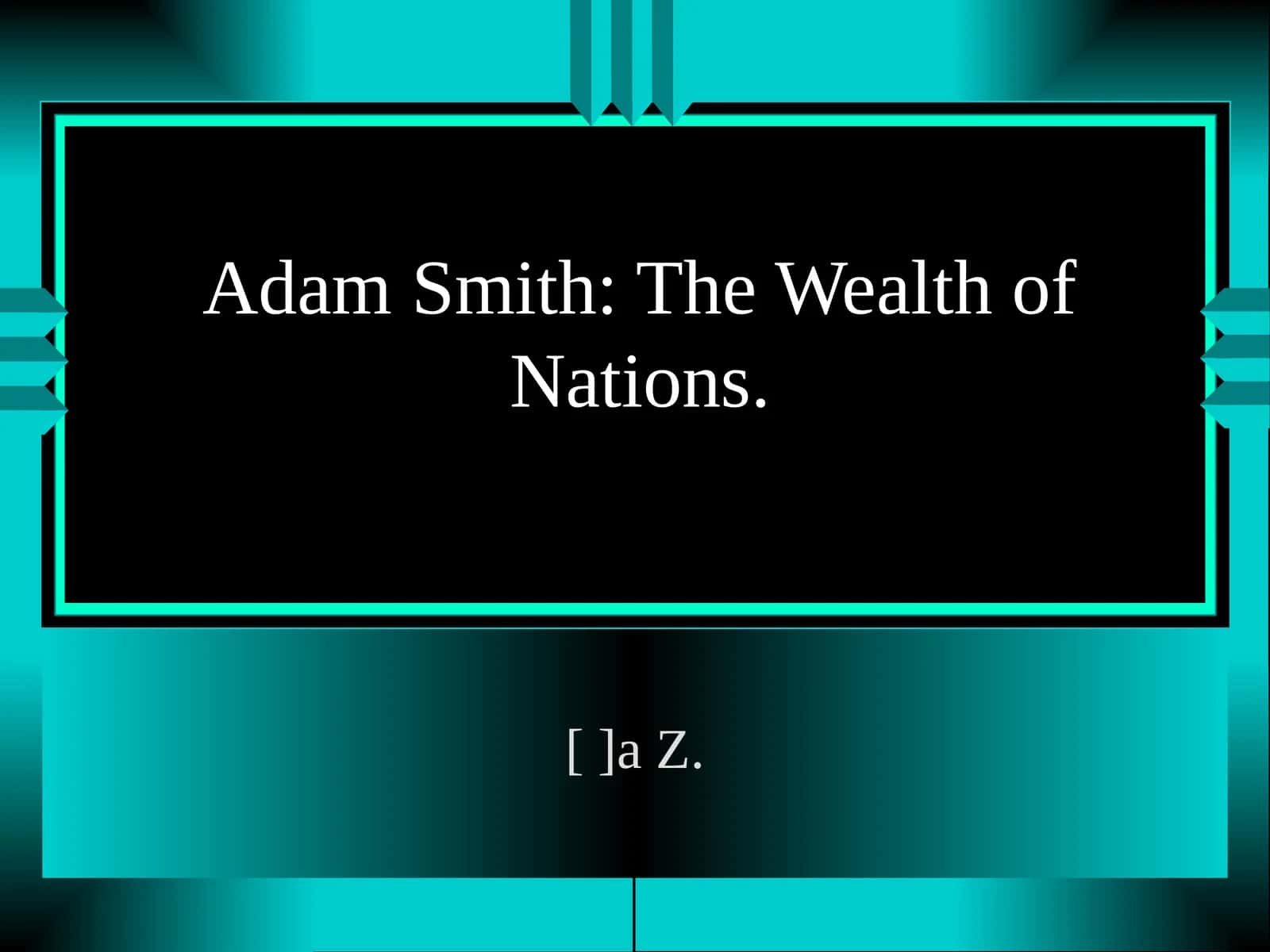The Wealth of Nations