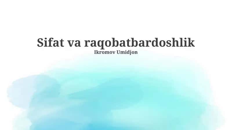 Sifat va raqobatbardoshlik