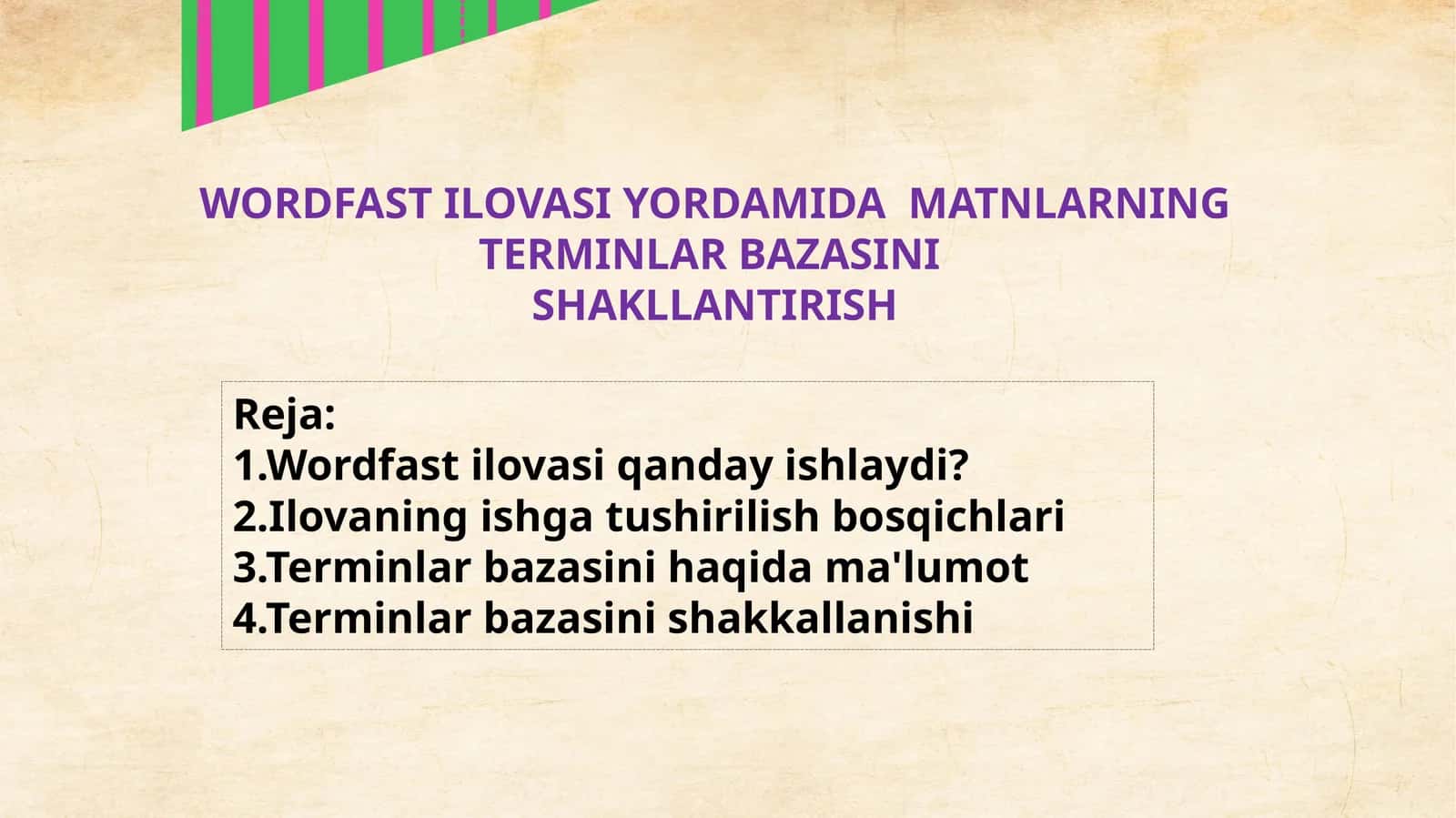 WORDFAST ILOVASI YORDAMIDA MATNLARNING TERMINLAR BAZASINI SHAKLLANTIRISH
