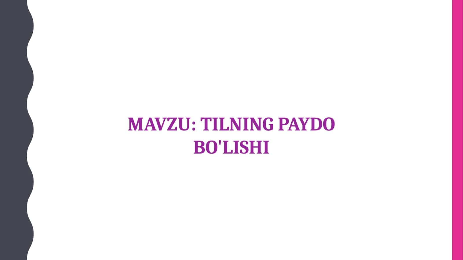 TILNING PAYDO BO'LISHI