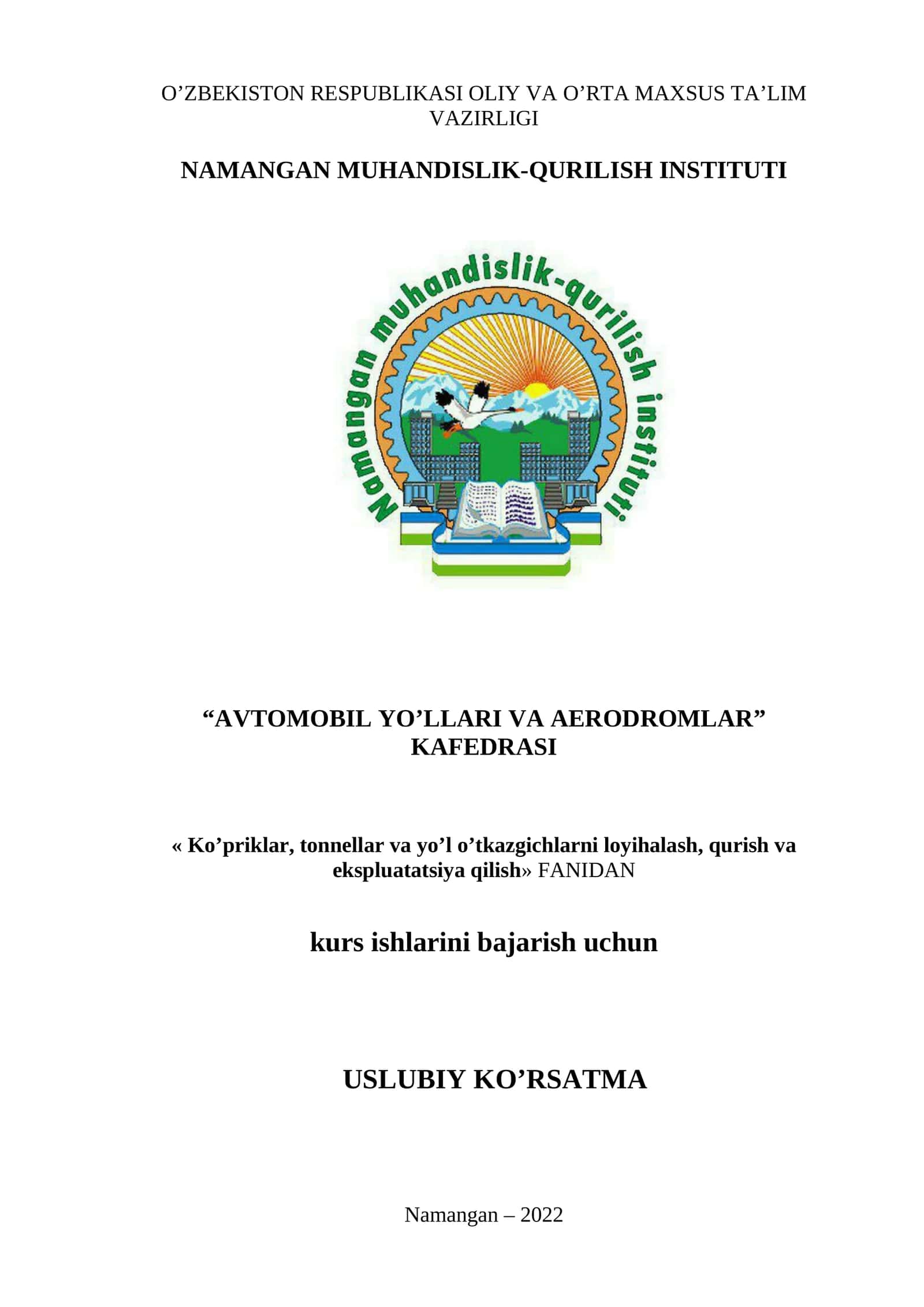 Uslubiy ko’rsatma "Ko’priklar, tonnellar va yo’l o’tkazgichlarni loyihalash, qurish va ekspluatatsiya qilish" fanidan kurs ishlarini bajarish uchun