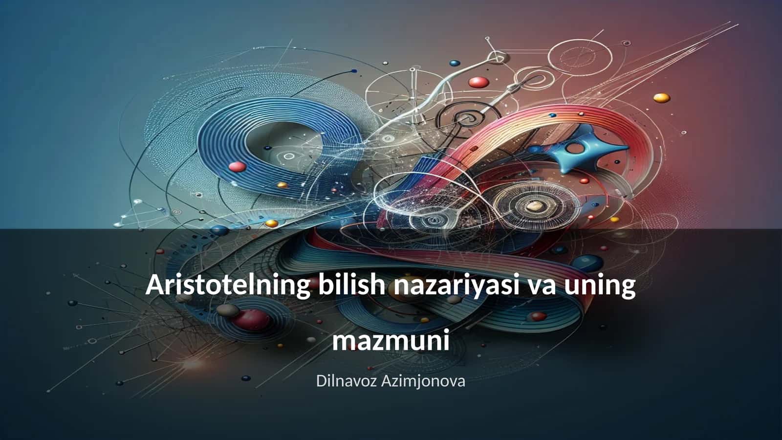 Aristotelning bilish nazariyasi va uning mazmuni