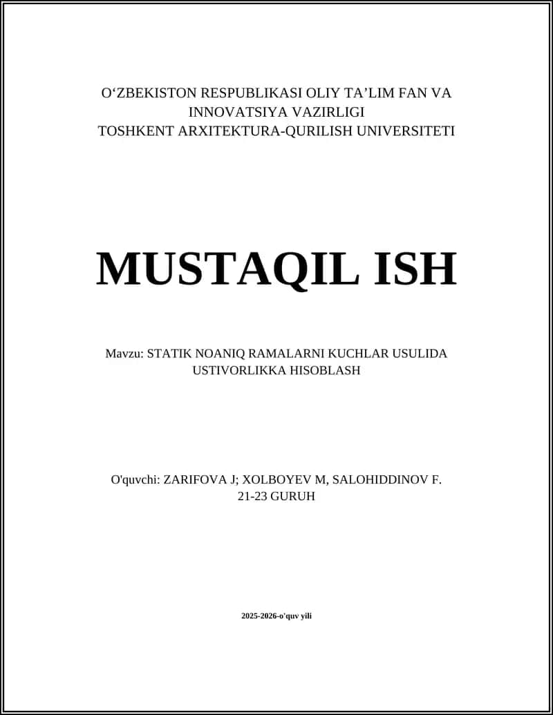 STATIK NOANIQ RAMALARNI KUCHLAR USULIDA USTIVORLIKKA HISOBLASH