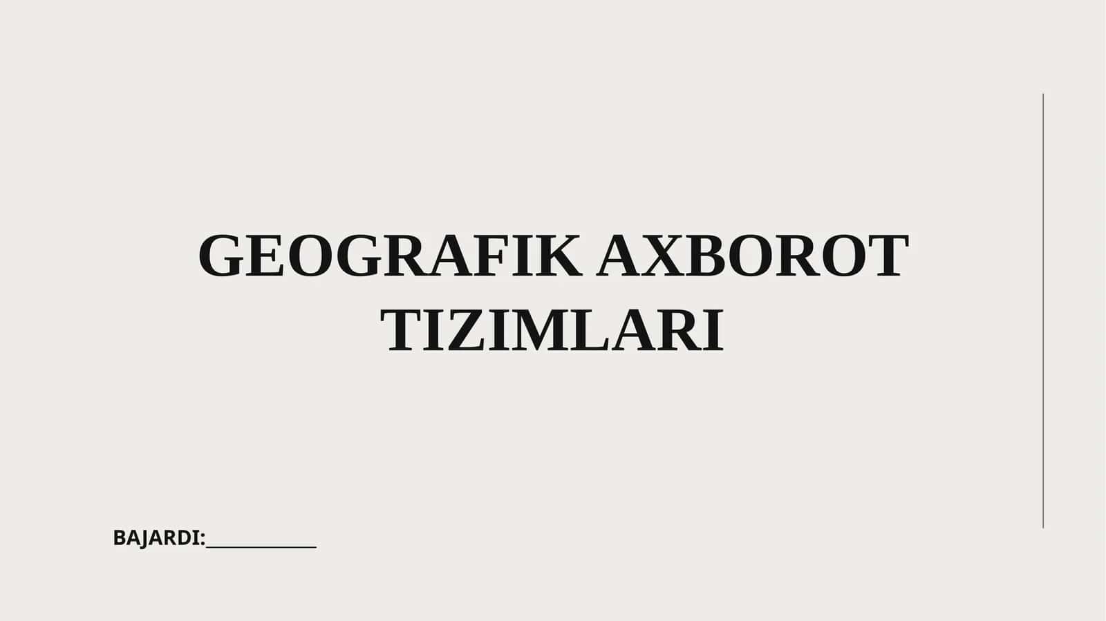 GEOGRAFIK AXBOROT TIZIMLARI