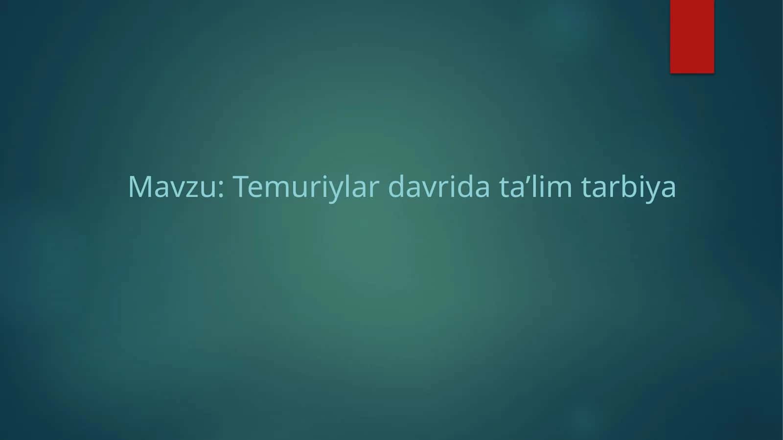 Temuriylar davrida ta’lim tarbiya