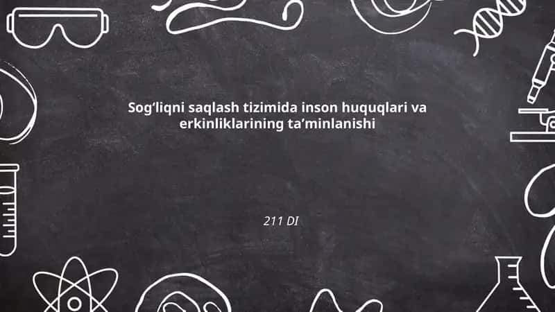 Sogʻliqni saqlash tizimida inson huquqlari va erkinliklarining taʼminlanishi