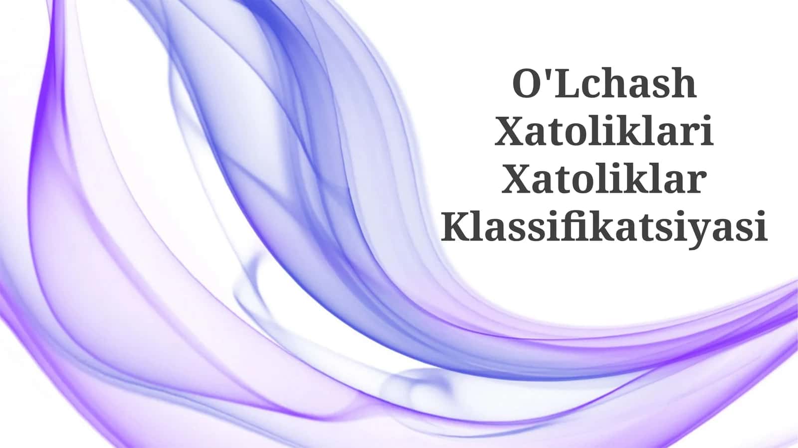 O'Lchash Xatoliklari Xatoliklar Klassifikatsiyasi