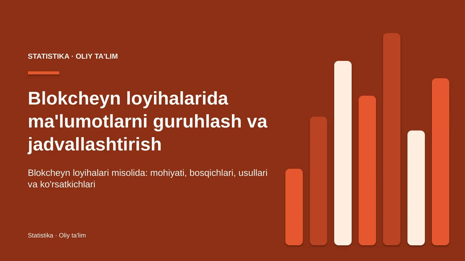 Blokcheyn loyihalarida ma'lumotlarni guruhlash va jadvallashtirish