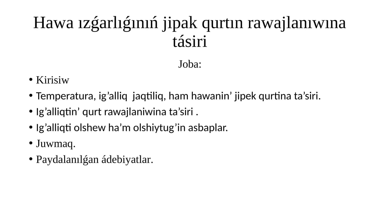 Hawa ızǵarlıǵınıń jipak qurtın rawajlanıwına tásiri