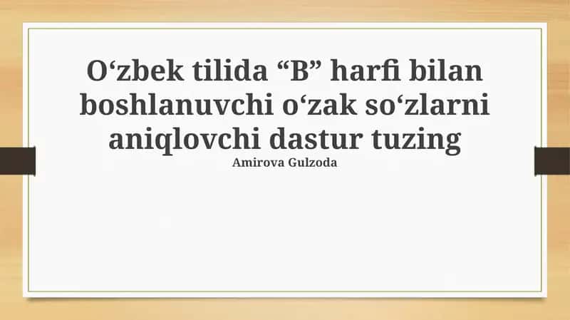 Oʻzbek tilida “B” harfi bilan boshlanuvchi oʻzak soʻzlarni aniqlovchi dastur