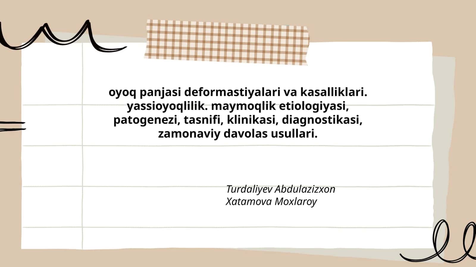 oyoq panjasi deformastiyalari va kasalliklari. yassioyoqlilik. maymoqlik etiologiyasi, patogenezi, tasnifi, klinikasi, diagnostikasi, zamonaviy davolas usullari